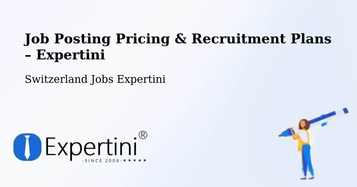 Job Posting Pricing & Recruitment Plans – Avry Sur Matran - Avry Sur Matran, Switzerland Jobs Expertini